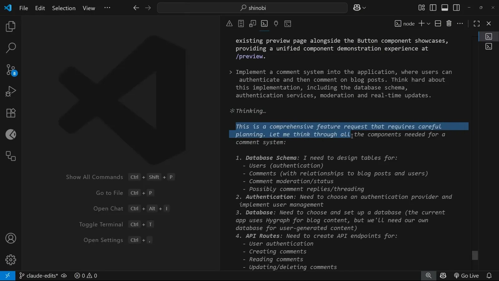 Claude Code extended thinking output in faded gray italics starting This is a comprehensive feature request and enumerating Database Schema, Authentication, Database and API Routes under a Thinking… spinner before any plan appears