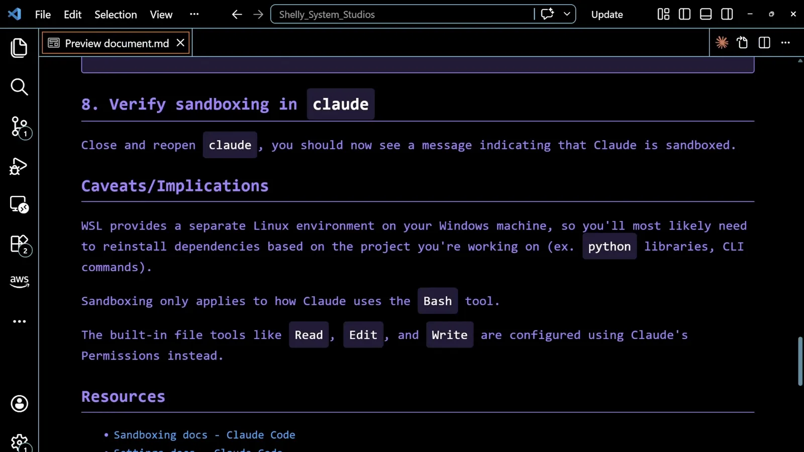 Verify it by restarting the session Claude Code sandboxing guide step 8 Verify sandboxing in claude telling the reader to close and reopen claude and look for the message indicating that Claude is sandboxed