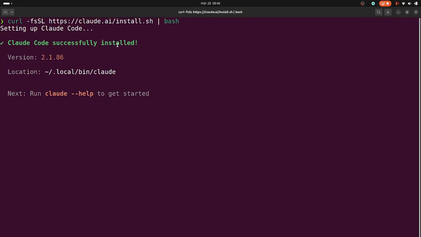 Ubuntu terminal showing curl -fsSL https://claude.ai/install.sh | bash followed by Claude Code successfully installed, Version 2.1.86, Location ~/.local/bin/claude and Next: Run claude --help to get started